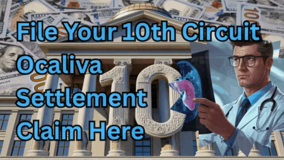 File Your 10th Circuit Ocaliva Settlement Claim Here text on depiction of Tenth Circuit court with a doctor holding an xray of a damaged liver, and a high-value cash backdrop.