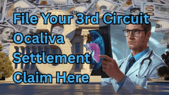File Your 3rd Circuit Ocaliva Settlement Claim Here text on depiction of Third Circuit court with a doctor holding an xray of a damaged liver, and a high-value cash backdrop.