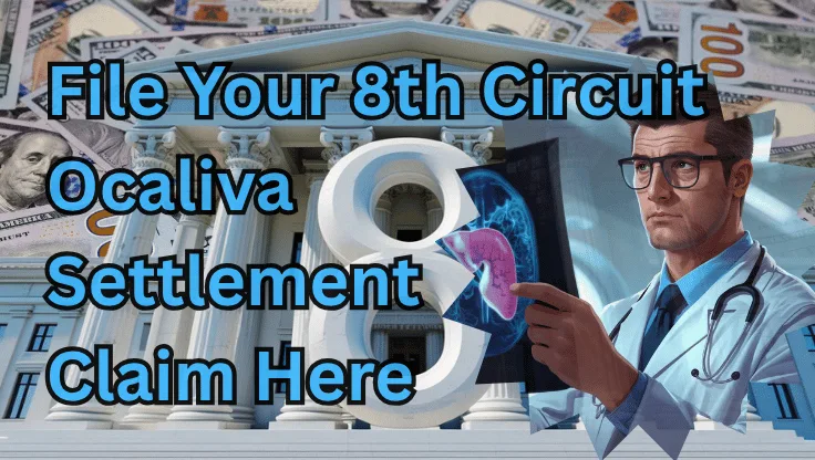 File Your 8th Circuit Ocaliva Settlement Claim Here text on depiction of Eighth Circuit court with a doctor holding an xray of a damaged liver, and a cash compensation backdrop.