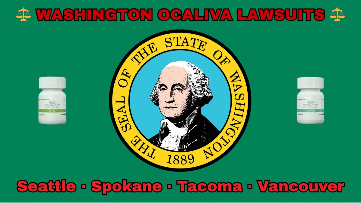WASHINGTON OCALIVA LAWSUITS: Seattle, Spokane, Tacoma, and Vancouver text on WA state flag adorned with Primary Biliary Cholangitis (PBC) medication depicted on a green background near the official SEAL featuring George Washington.