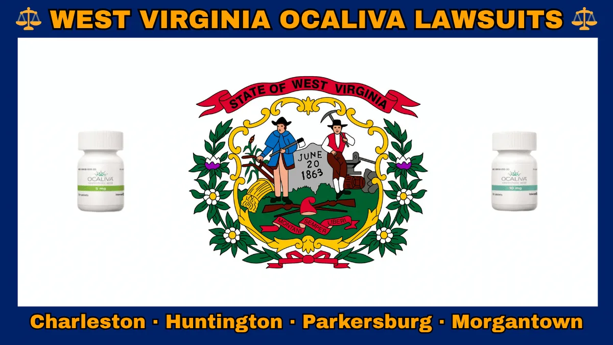 WEST VIRGINIA OCALIVA LAWSUITS: Charleston, Huntington, Parkersburg, and Morgantown text on WV state flag adorned with Primary Biliary Cholangitis (PBC) medication depicted on a white field with blue border near the official seal encircled by rhododendrons